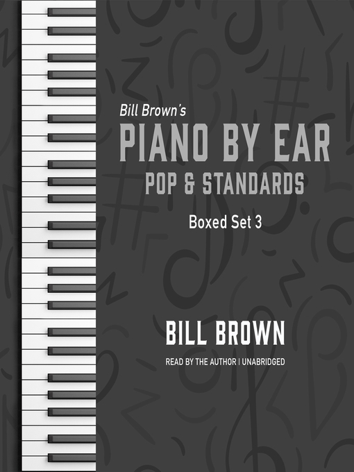 Title details for Piano by Ear by Bill Brown Jr. - Available